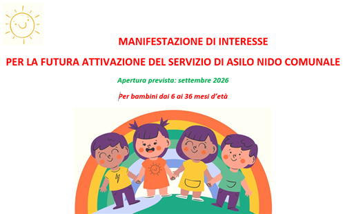 Avviso pubblico per l'acquisizione delle manifestazione di interesse per la futura attivazione del Servizio di Asilo Nido Comunale